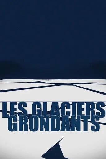 Les Glaciers grondants (2015)