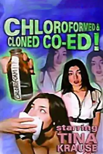 Chloroformed And Cloned Co-Ed (1998)