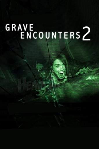 Grave Encounters 2 (2012)