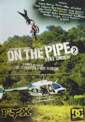On the Pipe 2: Still Smokin' (2005)