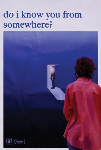 Do I Know You From Somewhere? (2025)