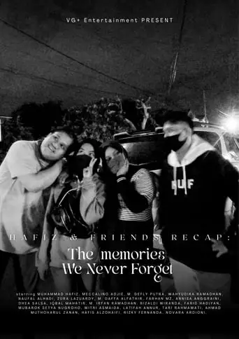 Hafiz & Friends Recap: The (memories) We Never Forget (2022)