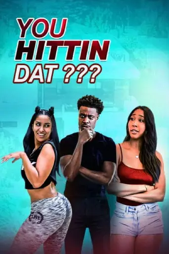 You Hittin Dat? (2019)