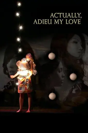 Actually, Adieu My Love (2008)
