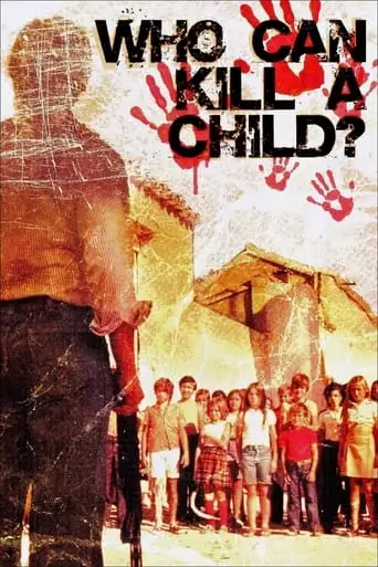 Who Can Kill A Child? (1976)