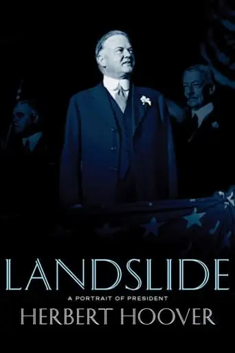 Landslide: A Portrait Of President Herbert Hoover (2009)