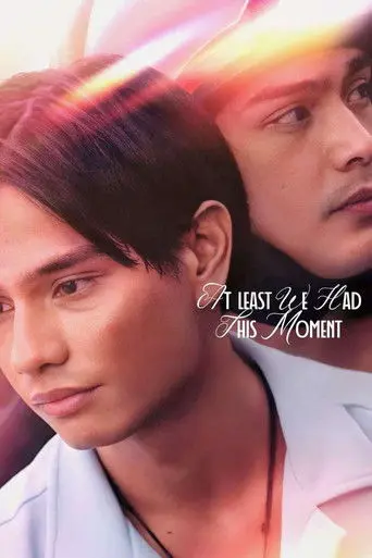 At Least We Had This Moment (2025)