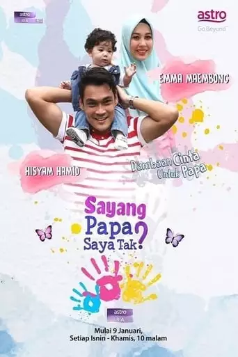 Sayang Papa Saya Raya Tak (2017)