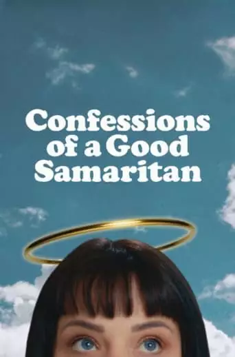 Confessions Of A Good Samaritan (2023)