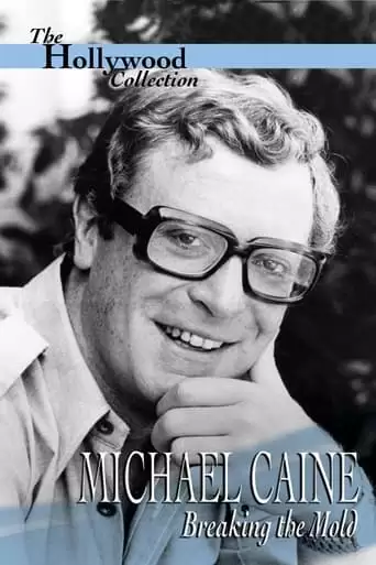 Michael Caine: Breaking The Mold (1994)