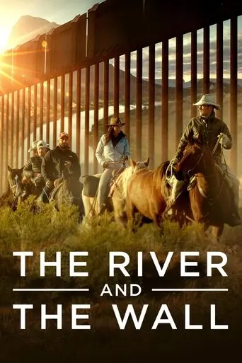 The River And The Wall (2019)