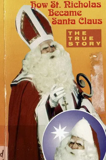 How St. Nicholas Became Santa Claus: The True Story (1993)