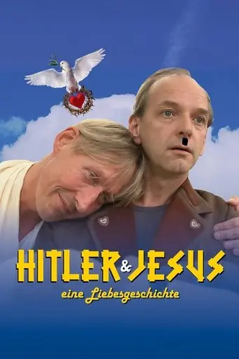 Hitler und Jesus – eine Liebesgeschichte (2014)