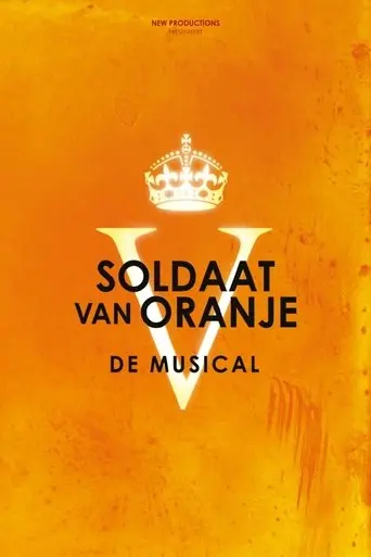 Soldier of Orange: The Musical (2025)