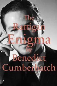 The Rattigan Enigma by Benedict Cumberbatch (2011)