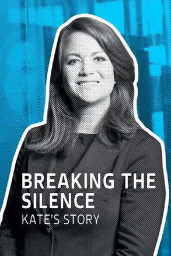 Breaking the Silence: Kate’s Story (2025)