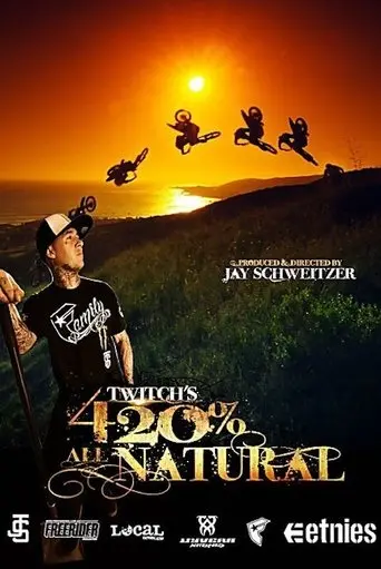 Twitch's 420% All Natural (2012)