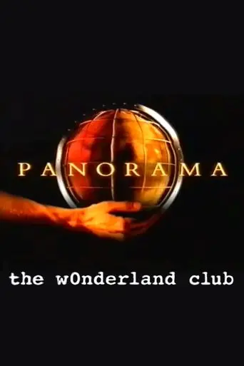 Panorama: The Wonderland Club (2001)