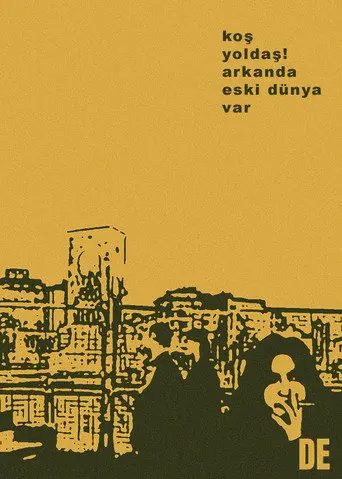 Koş Yoldaş! Arkanda Eski Dünya Var (2026)