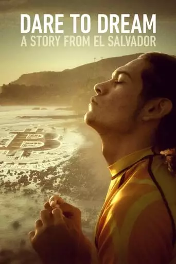 Dare To Dream: A Story From El Salvador (2023)
