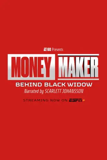 Moneymaker: Behind Black Widow (2021)