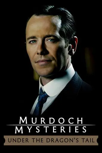 The Murdoch Mysteries: Under the Dragon's Tail (2005)