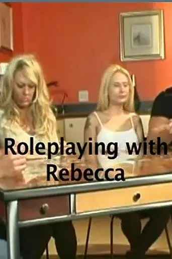 Role Playing with Rebecca (2007)