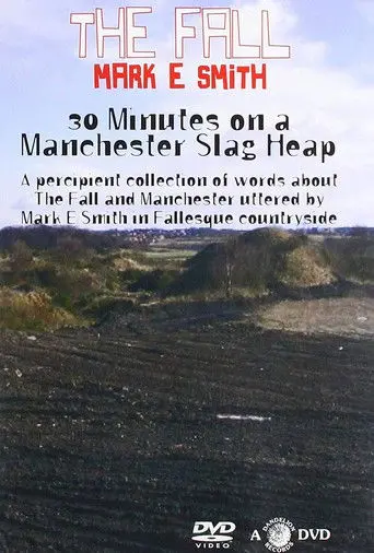 30 Minutes On A Manchester Slag Heap (2019)