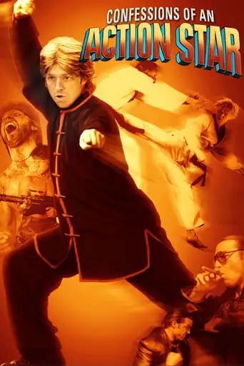 Confessions Of An Action Star (2005)