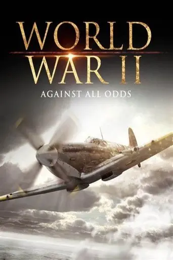 World War II: Against All Odds (2001)