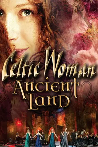 Celtic Woman: Ancient Land (2018)