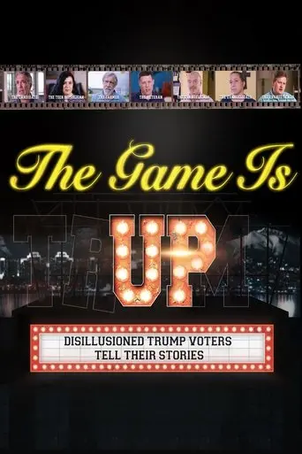 The Game is Up: Disillusioned Trump Voters Tell Their Stories (2022)