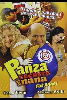 Panza, Cachete y Nana...! (2011)
