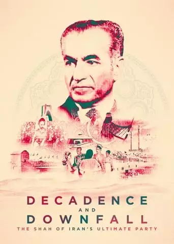 Decadence And Downfall: The Shah Of Iran's Ultimate Party (2016)