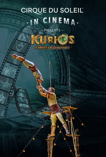 Cirque du Soleil: KURIOS - Cabinet des curiosités (2018)