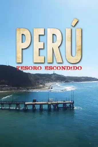 Peru: Tesoro Escondido (2017)