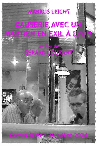 Causerie avec un Martien en exil à Lyon (2012)