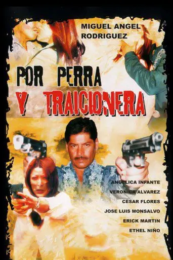 Por perra y traicionera (2005)