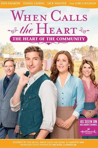 When Calls The Heart: The Heart Of The Community (2017)
