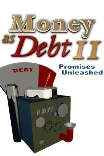 Money As Debt II: Promises Unleashed (2009)