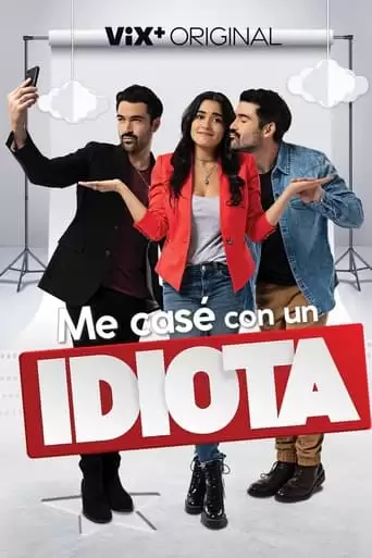 Me Case Con Un Idiota (2022)