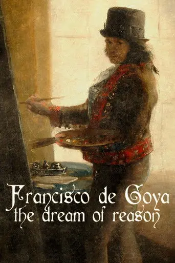 Francisco de Goya: The Dream of Reason (2019)