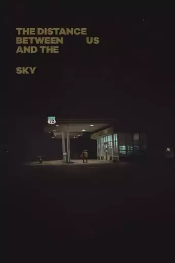 The Distance Between Us And The Sky (2019)