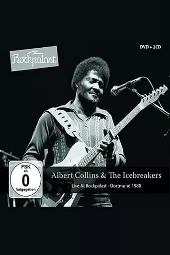 Albert Collins And The Icebreakers Live At Rockpalast (1980)