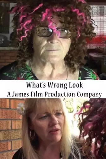 What's Wrong Look (2017)