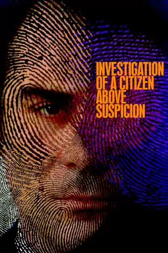Investigation Of A Citizen Above Suspicion (1970)