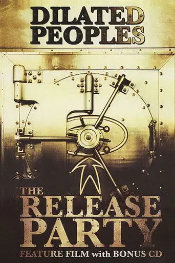 Dilated Peoples: The Release Party (2007)