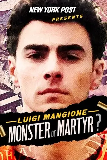 New York Post Presents: Luigi Mangione Monster or Martyr? (2025)