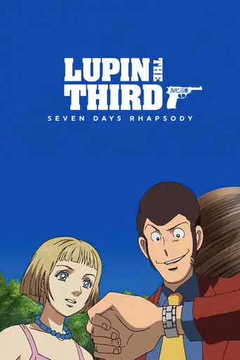 Lupin the Third: Seven Days Rhapsody (2006)