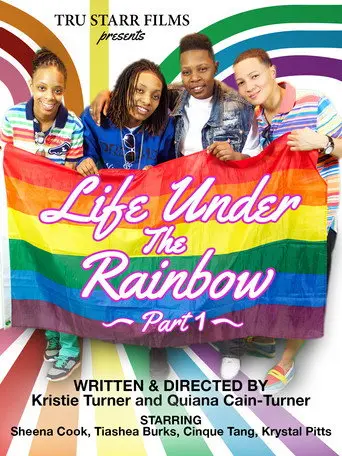 Life Under the Rainbow, Part 1 (2013)